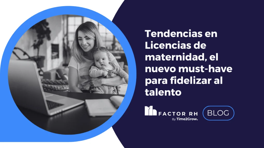 Licencias de maternidad para fidelizar el talento