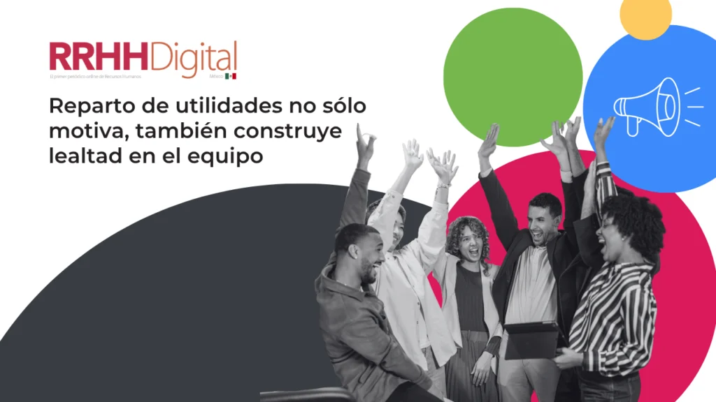 Reparto de utilidades como herramienta para motivar y construir lealtad en los equipos, según Time2Grow.