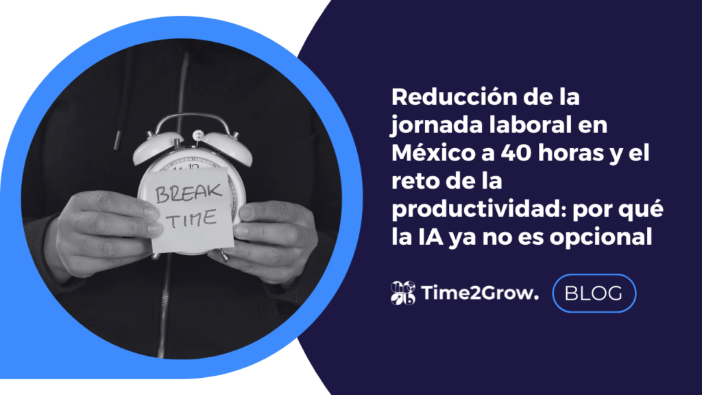 Reducción de la jornada laboral a 40 horas en México y uso de inteligencia artificial para mantener la productividad empresarial